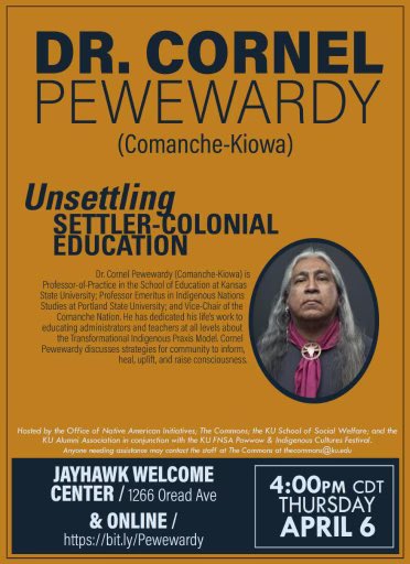 Join Dr. Cornel Pewewardy (Comanche-Kiowa) for “Unsettling Settler-Colonial Education” at the Jayhawk Welcome Center or via ZOOM on Thursday, April 6 at 4:00PM CDT. 

Webinar Registration: lnkd.in/gEeHWFh2

#indigenouseducation #values #wayoflife #indigenoushistory