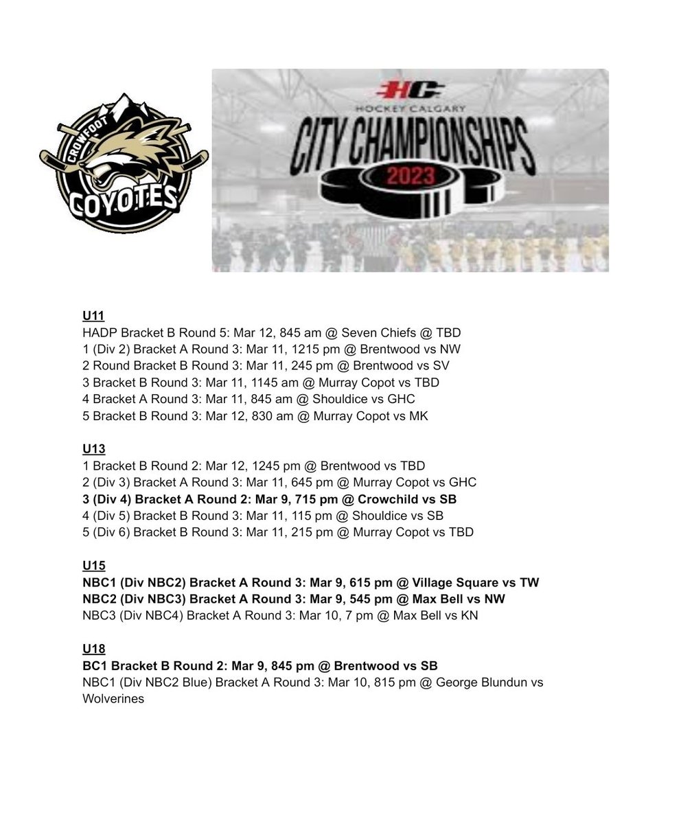 GOOD LUCK TEAMS! Go support them! 

Games in BOLD are for tonight!

#GoCoyotesGo
#Crowfoothockey 
#CityChampionships 
#yychockey
#2023Cities
#2023CityChampionship