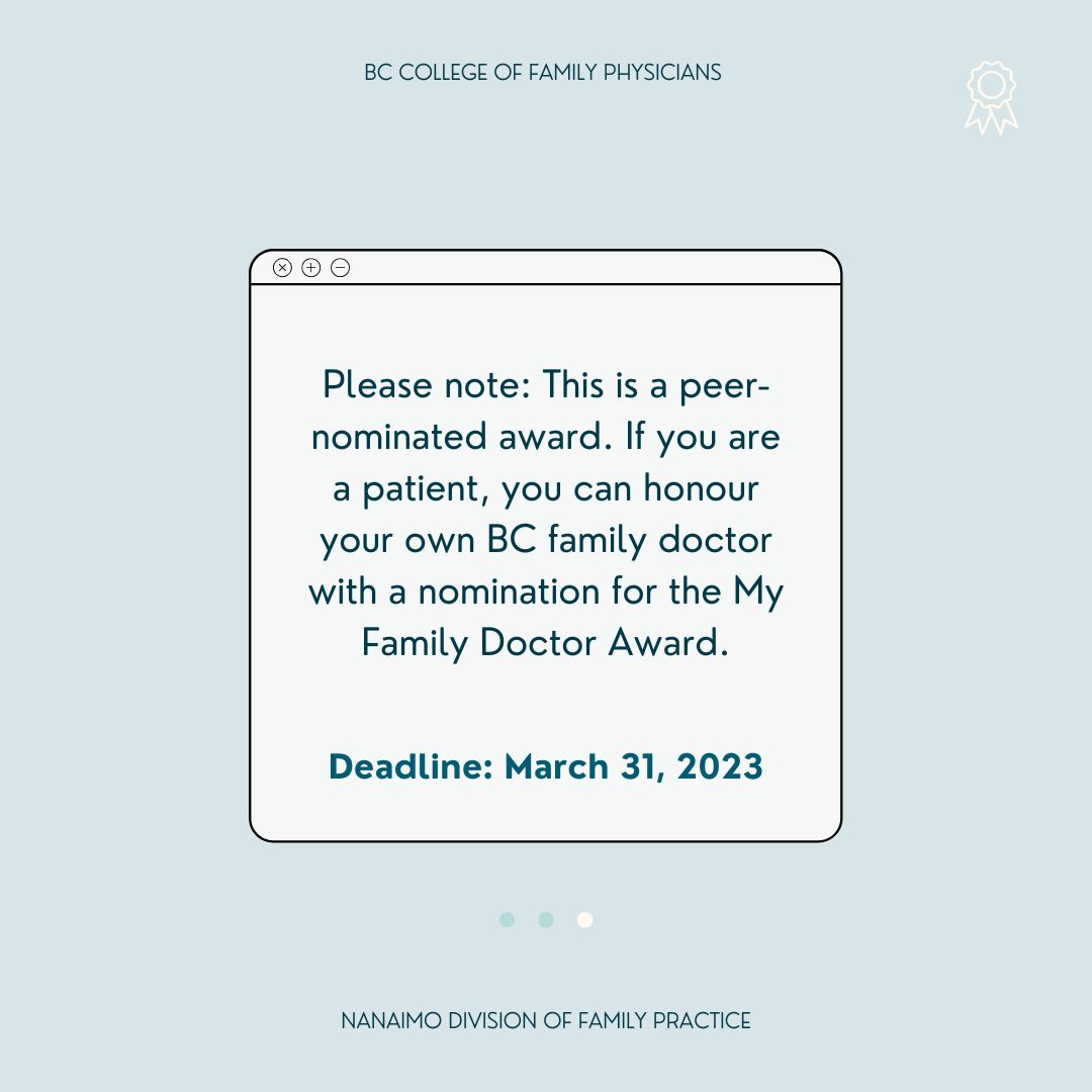 NanaimoDivision's tweet photo. Friendly Reminder to Nominate a Peer for a BCCFP Award! 🏆

Please note: This is a peer-nominated award. If you are a patient, you can honour your own BC family doctor with a nomination for the My Family Doctor Award.

Deadline: March 31, 2023

🔗https://t.co/Ejp0OzU1Qx https://t.co/iXlWL30Ruo