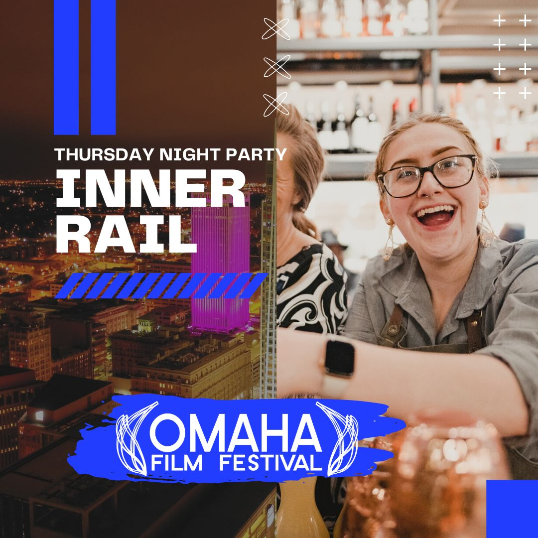 Omaha Film Festival Thursday Night Party 9PM-12AM @ Inner Rail Food Hall 1911 S 67th St Omaha, NE 68106 Join us for a night of non-stop fun, drinks, and late-night snacks! We've got you covered with one free craft cocktail to get the party started, and a delicious selection of l