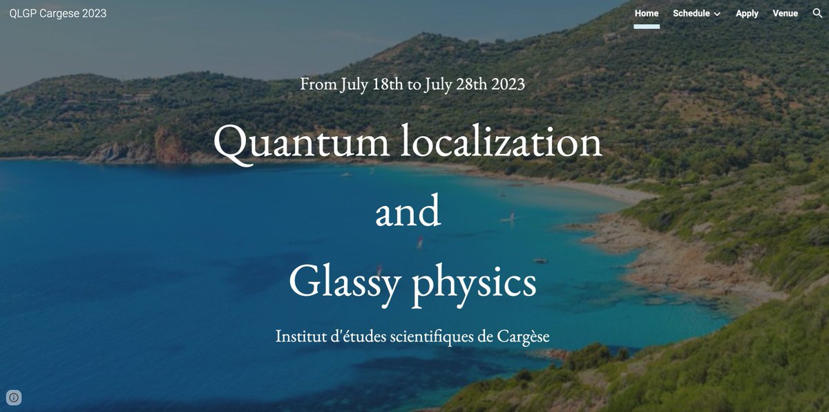 Interested in quantum localization and glassy physics? Consider applying to this awesome summer school taking place in Cargèse (Corsica) this July!

There's a fantastic lineup of really amazing speakers (and also me...😉).

Application deadline April 20.

sites.google.com/view/qlgp-carg…