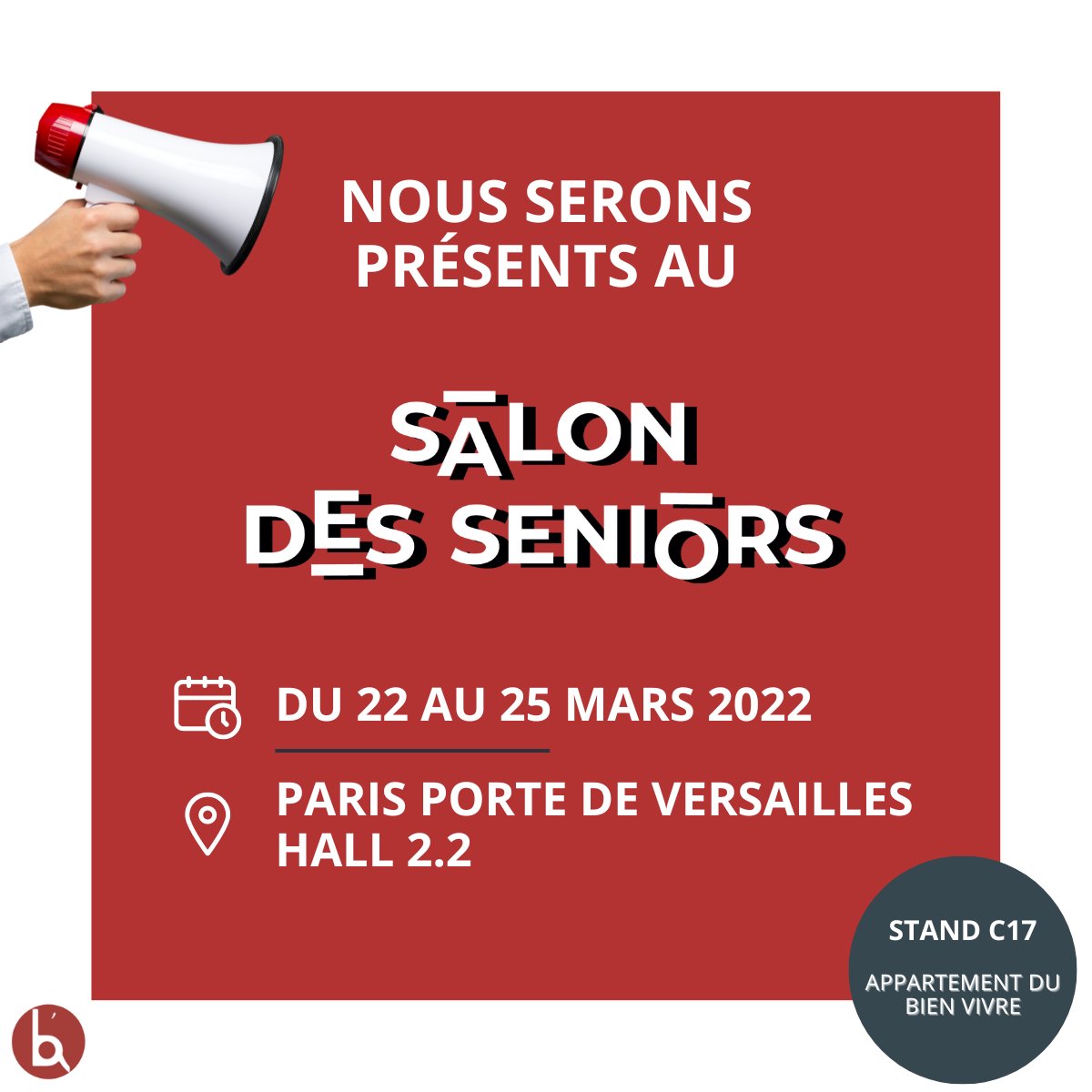 📢 Nous serons présents au Salon des Seniors à Paris- Porte de Versailles (Hall 2.2).

📅 Du 22 au 25 mars de 10h à 18h
📍 Stand C17 - Appartement du Bien vivre

Nous avons hâte de vous rencontrer nombreux !
