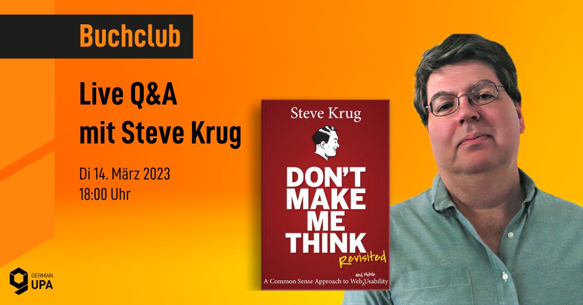 Hast du dich schon für unseren Buchclub angemeldet?
germanupa.de/veranstaltunge…
Kommenden Dienstag hast du die Chance, mit Steve Krug in den persönlichen Austausch zu gehen. Werd all deine Fragen und Anregungen zu dem Buch "Don't Make Me Think" los. 
#ux #usability #stevekrug #buch