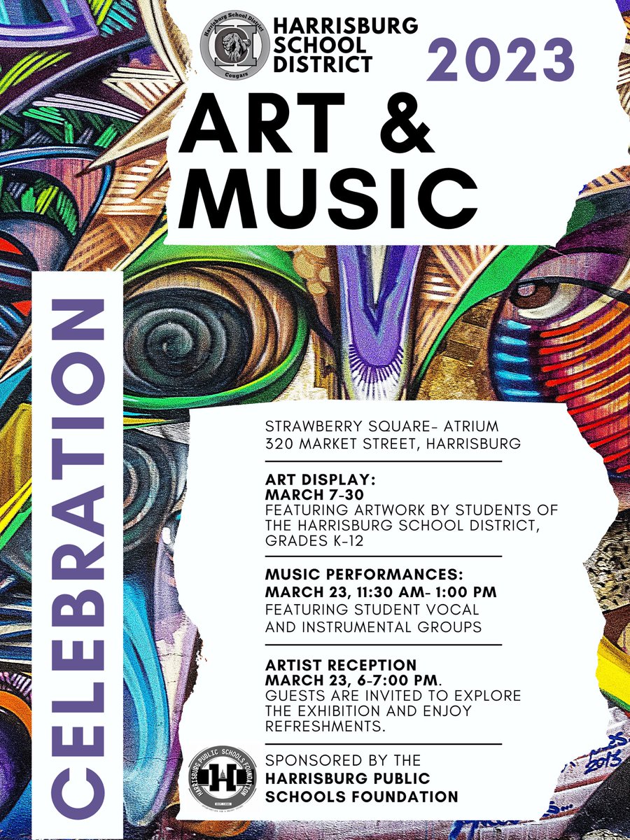 PLEASE JOIN HARRISBURG SCHOOL DISTRICT’S STUDENTS, STAFF, AND COMMUNITY FOR A CELEBRATION OF ART &amp; MUSIC AT STRAWBERRY SQUARE - HAPPENING NOW THRU MARCH 30!!! FREE AND OPEN TO EVERYONE!!! SEE THE ATTACHED FLYER FOR DATES &amp; EVENTS!!!