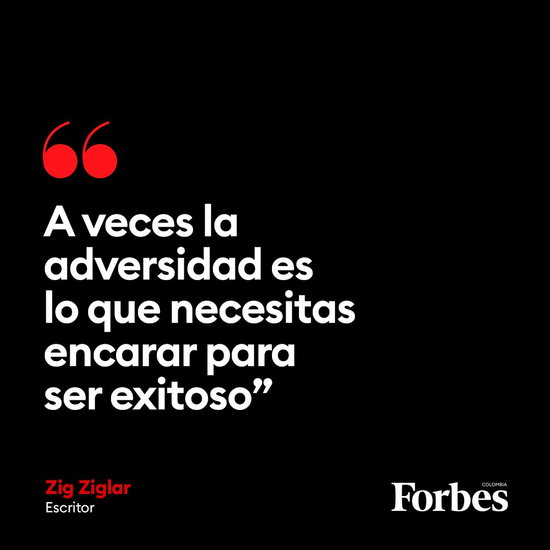 #FraseDelDía "A veces la adversidad es lo que necesitas encarar para ser exitoso", Zig Ziglar, escritor.