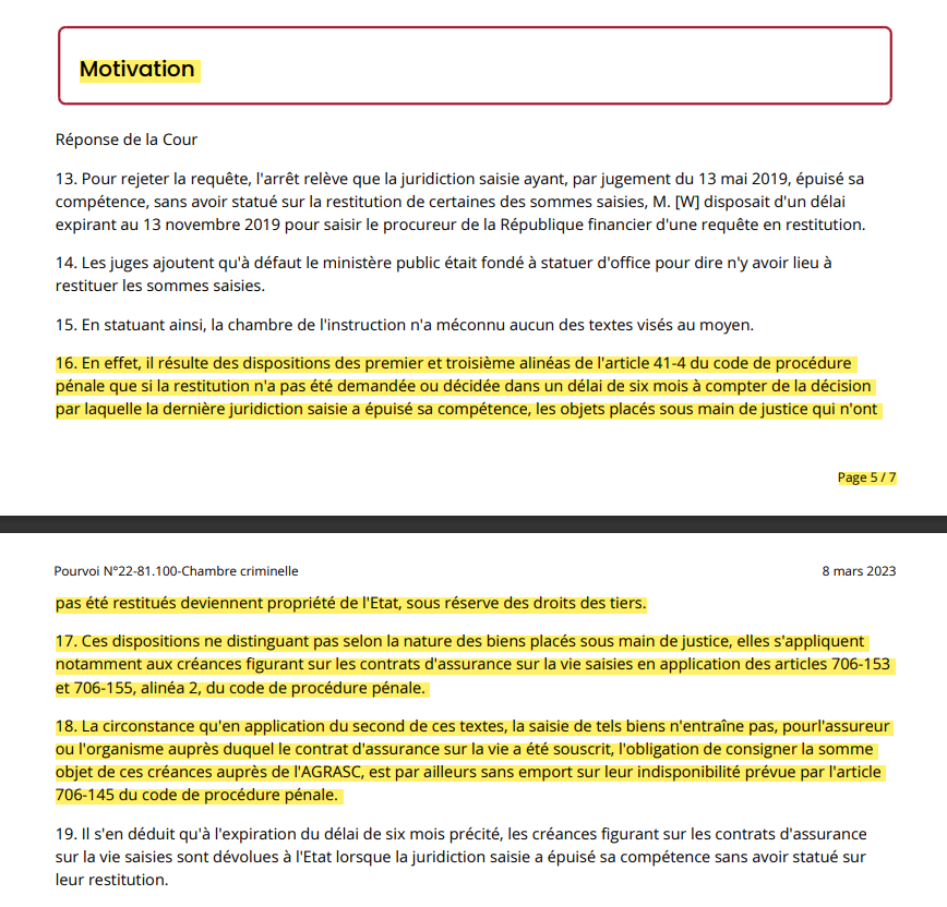 Chambre criminelle – 08/03/2023 – Restitutions

Le délai de 6 mois pour la requête en restitution, fixé par 
l'art. 41-4 CPP, à partir duquel les objets non restitués sont propriété de l'Etat, s'applique à la créance figurant sur un contrat d'assurance-vie cutt.ly/N8Z5yfl
