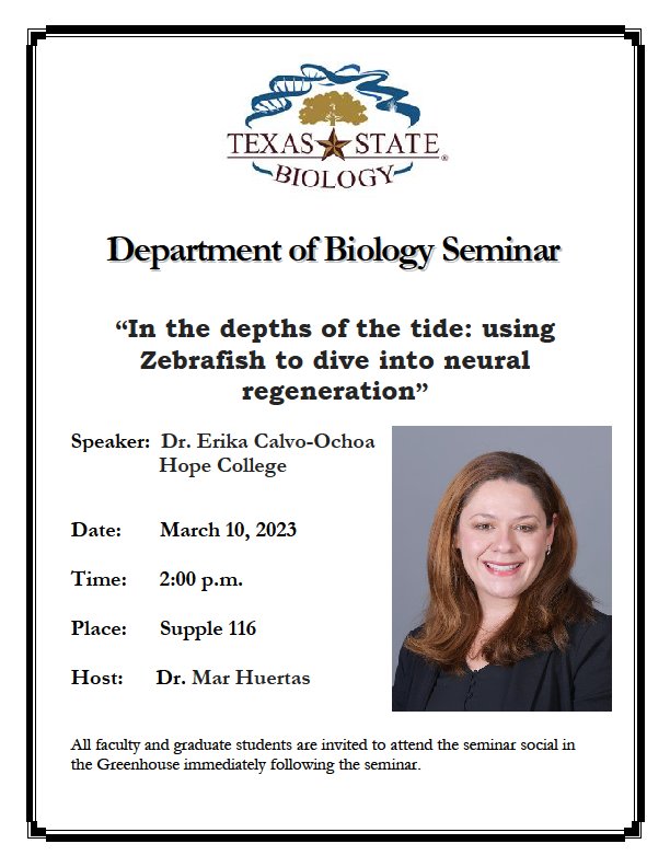 Department of Biology TXST (@txstbiology) on Twitter photo Join us tomorrow for the Dept of Biology seminar. Dr Calvo-ochoa will speak about her work in neural regeneration using zebrafish model species. <a href="/erikacalvophd/">Dr. Erika Calvo-Ochoa (she/ella)</a> Join us tomorrow for the Dept of Biology seminar. Dr Calvo-ochoa will speak about her work in neural regeneration using zebrafish model species. <a href="/erikacalvophd/">Dr. Erika Calvo-Ochoa (she/ella)</a>