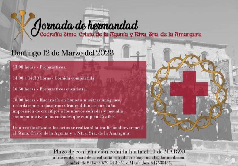 El próximo domingo, la Cofradía del Stmo. Cristo de la Agonía y Ntra. Sra. de la Amargura retoma las Jornada de Hermandad que se llevará a cabo el domingo 12 de marzo.

A las 13.00 h. comenzarán con los preparativos, sobre las 14.00 h. tendrán una comida compartida.