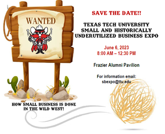 Save the Date: TTU Small &amp; Historically Underutilized Business Expo. June 6, 2023. 8:00 am - 12:30 pm.