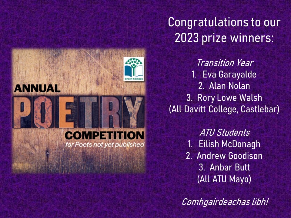 We are pleased to announce the winners of our annual Poetry Pillar competition, now in its second year.  Congratulations to all the winners and our thanks to all who took part, we appreciated your contributions. <a href="/DavittCollege/">Davitt College</a> <a href="/atu_ie/">Atlantic Technological University</a> <a href="/ATU_GalwayCity/">ATU Galway City</a> <a href="/ATU_SLO_GM/">ATU Schools Liaison Office Galway-Mayo</a>  <a href="/OFlynnATU/">Orla Flynn</a>
