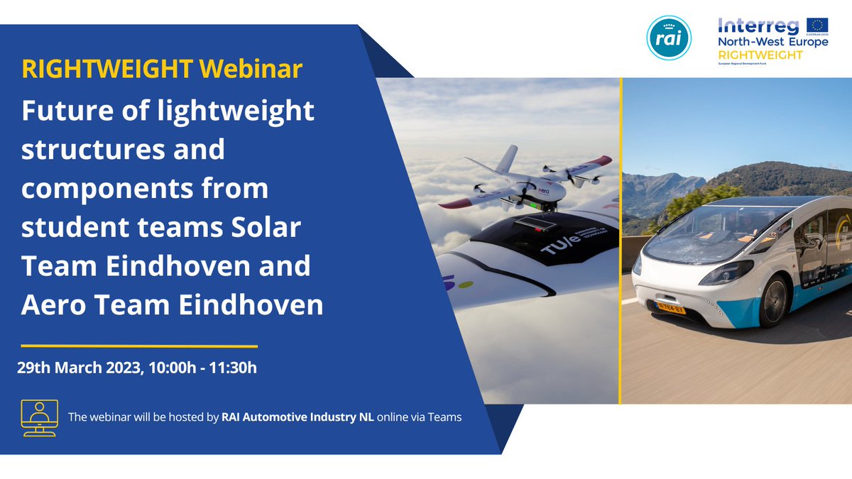 The next RIGHTWEIGHT webinar comes from <a href="/Automotive_NLD/">RAI Automotive Industry NL</a>  on the 29th of March 10:00 - 11:30am 💡

Student teams from the Eindhoven University of Technology from the solar and aero teams will present how they work and design with #lightweight materials.

👉 lnkd.in/dtYFy8Cy