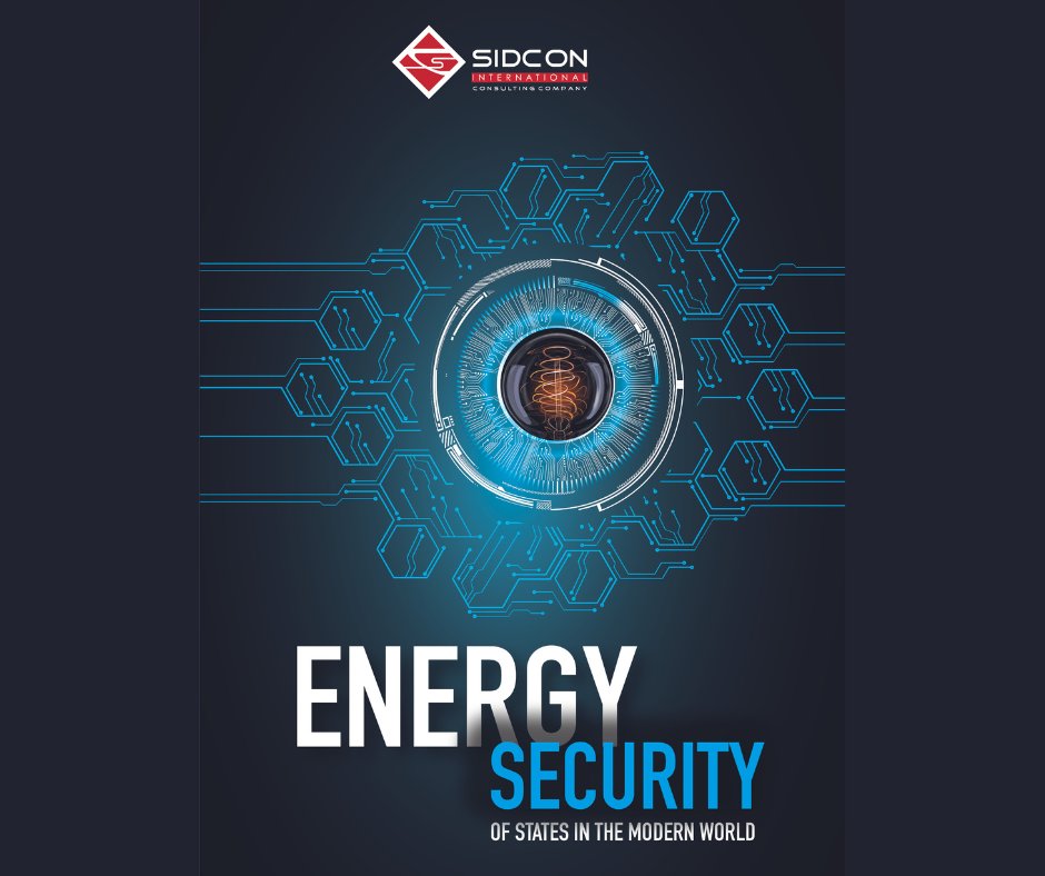 Consulting Company “Sidcon” announces the publication of the book “Energy Security of States in the Modern World”.
 #energysecurity #consultingcompany #consulting #management #EconomicSecurity #securitysystems #economicsecurity #security #riskmanagement #UN #IAEA  #Eu