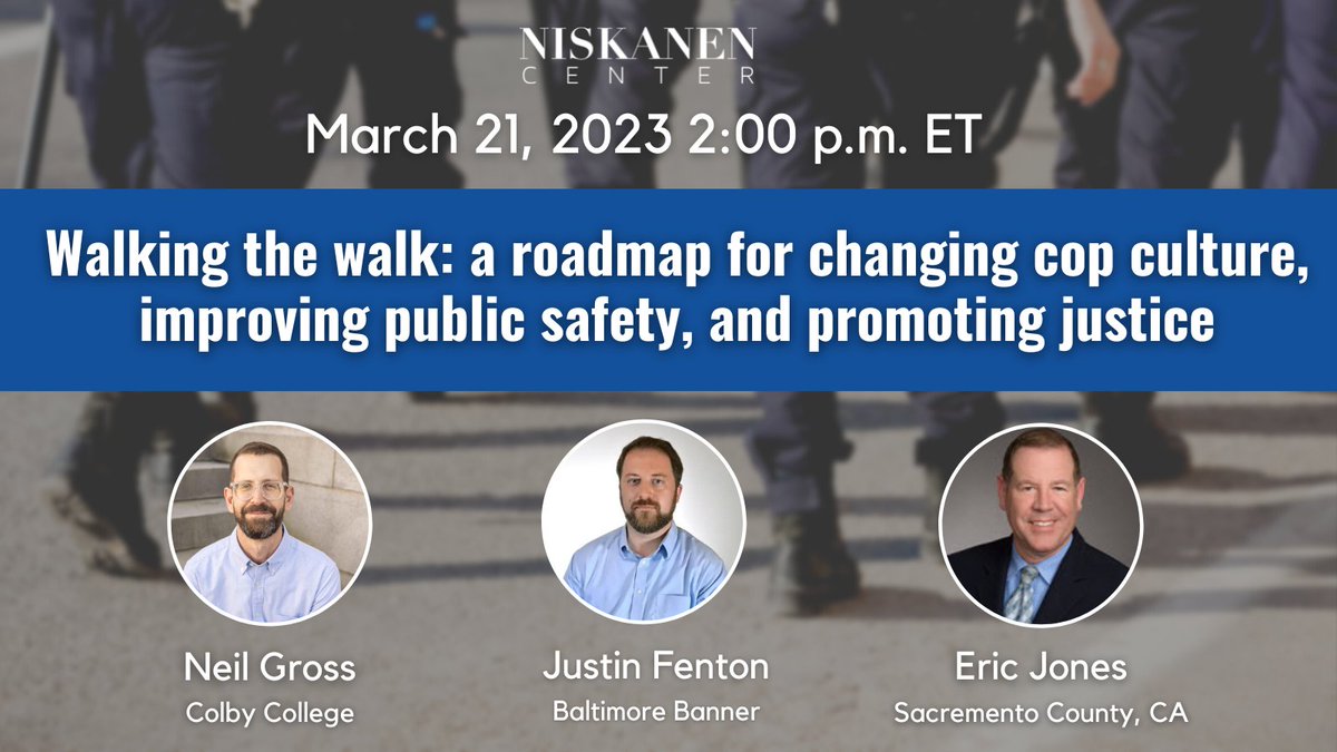 NiskanenCenter's tweet photo. EVENT - March 21 @ 2:00 p.m. ET: 

Join us for an exclusive webinar w/ Neil Gross, @justin_fenton, and Eric Jones as they discuss Neil's new book, "Walk the Walk: How Three Police Chiefs Defied the Odds and Changed Cop Culture. 

REGISTER: https://t.co/nMzvMoXK4H https://t.co/1IohWe3qP3