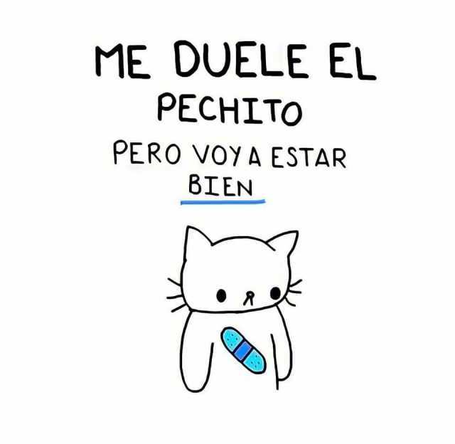 MemesDopl3r's tweet photo. ME DUELE EL PECHITO PERO V0Y A ESTAR BIEN #lol #Triste #MemesGraciosos #memes #memesespañol #momos #momazos #dopl3r https://t.co/tpnhA4JvsI