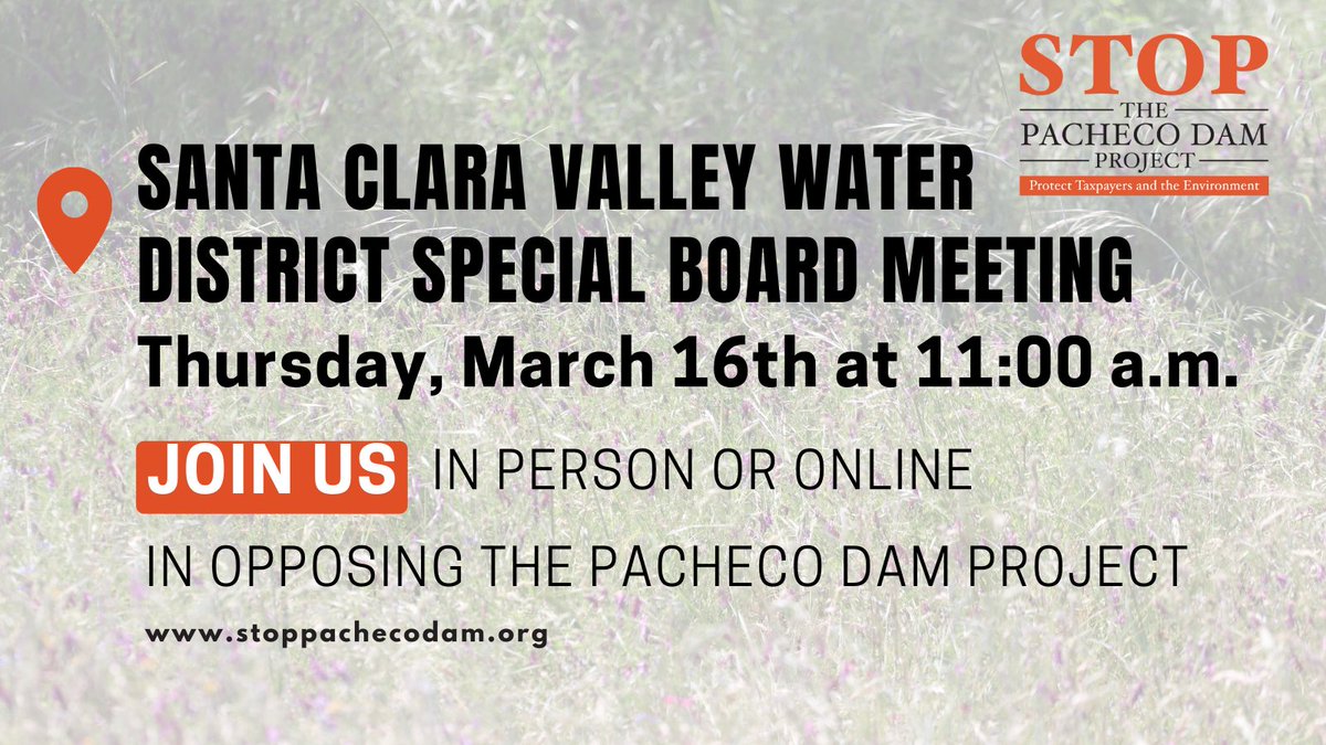 StopPachecoDam's tweet photo. @valleywater is holding a special meeting on 3/16 @ 11:00 a.m. to talk the #PachecoDam project. We need YOU, the ratepayers &amp; residents of #SantaClara County, to comment on this destructive project. Here is why we should oppose the Project: (1/6)
#SaveTheDate #DamsOut #30x3 https://t.co/jQIC4yNq0z