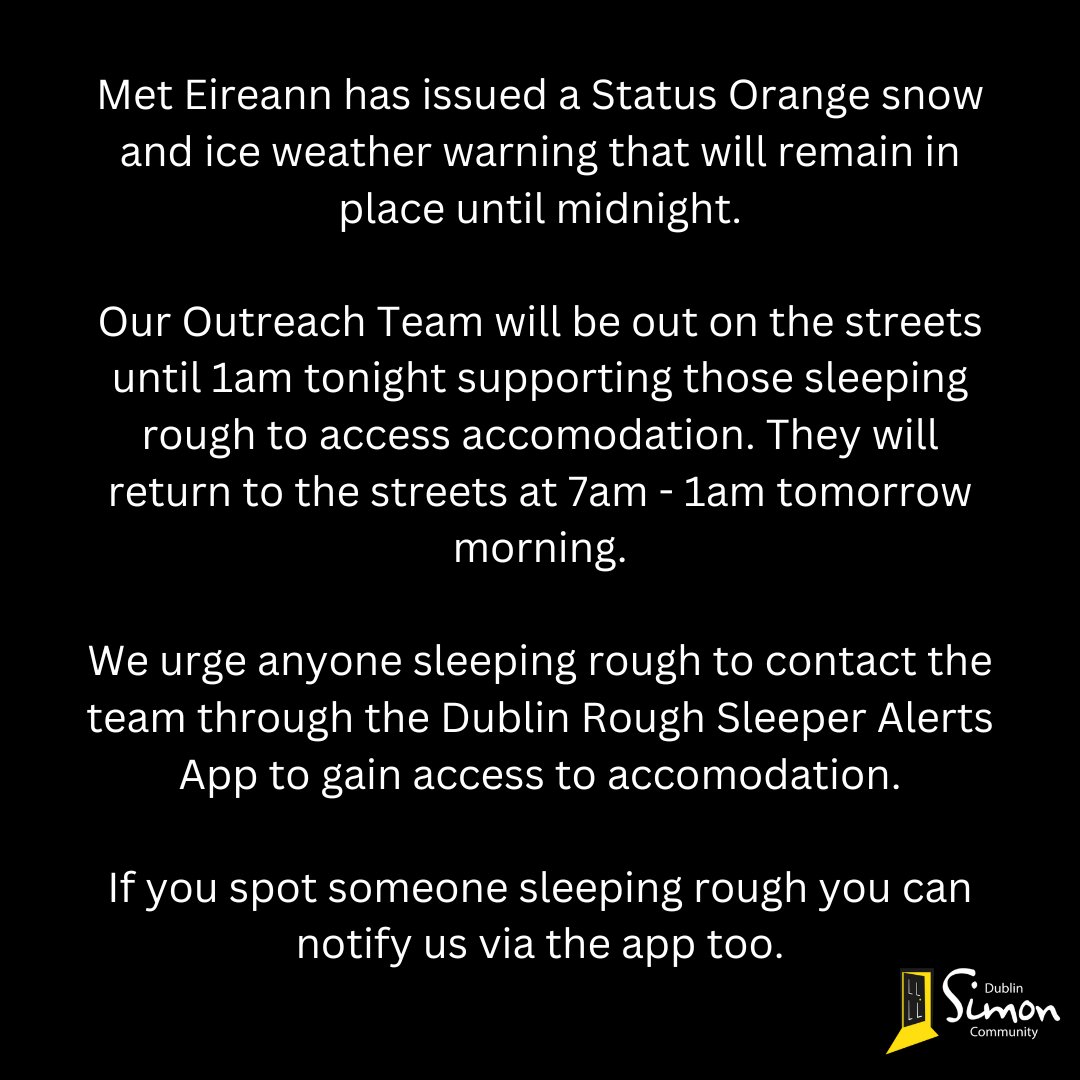 Our Outreach Team will be out until 1am tonight and will return to the streets at 7am - 1am tomorrow. Please contact the team via the Rough Sleeper Alerts app. You can download the app here 
Android: play.google.com/store/apps/det… 

Apple: apps.apple.com/us/app/dublin-…