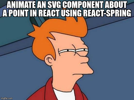overflow_meme's tweet image. Animate an SVG component about a point in React using react-spring stackoverflow.com/questions/7532… #reactspring #reactjs #animation #svganimate