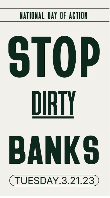 Protect Our Future! Join us on March 21 for the National Day of Action to #StopDirtyBanks funding the climate crisis. There are events and actions happening all over the country. Sign up and bring your friends, energy, and creativity on #32123 thirdact.org/national-day-o…