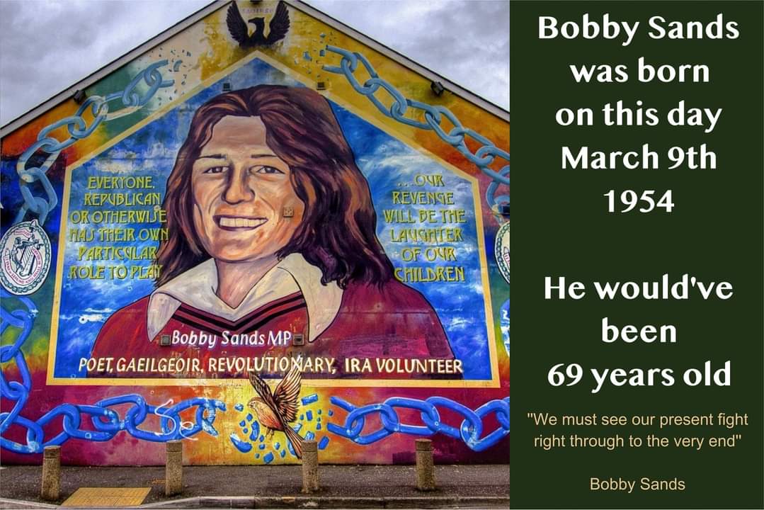 JohnnyGuirke's tweet image. Bobby Sands was born on this day 9th March 1954. He would&apos;ve of been 69 years old. Wishing him a Happy Birthday 
 
&apos;&apos;They have nothing in their whole imperial arsenal that can break the spirit of one Irishman who doesn&apos;t want to be broken.

#IrishUnity #UnitedIreland