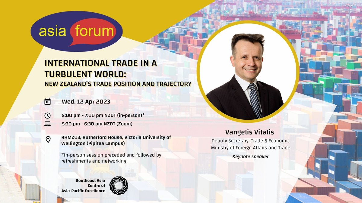 Southeast Asia CAPE (@capeseasia) on Twitter photo What is NZ's trade position and trajectory in a turbulent world?
Join guest speaker <a href="/VangelisVNZ/">Vangelis Vitalis</a>, Deputy Secretary, Trade and Economic at <a href="/MFATNZ/">New Zealand Ministry of Foreign Affairs & Trade</a> for discussion & networking on Wed 12 April. Zoom option also available.
Full details:
cape.org.nz/asia-forum-int…
<a href="/siah_ang/">Siah Hwee Ang</a> <a href="/NZAsiaForum/">Asia Forum</a> What is NZ's trade position and trajectory in a turbulent world?
Join guest speaker <a href="/VangelisVNZ/">Vangelis Vitalis</a>, Deputy Secretary, Trade and Economic at <a href="/MFATNZ/">New Zealand Ministry of Foreign Affairs & Trade</a> for discussion & networking on Wed 12 April. Zoom option also available.
Full details:
cape.org.nz/asia-forum-int…
<a href="/siah_ang/">Siah Hwee Ang</a> <a href="/NZAsiaForum/">Asia Forum</a>
