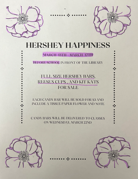 Hershey Happiness, March 13th-17th, before School in front of the library. 🍫