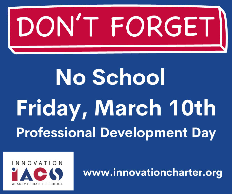IAcharterschool's tweet photo. Just a reminder that there is No School on Friday March 10th due to professional development. https://t.co/HIguKU3D0R