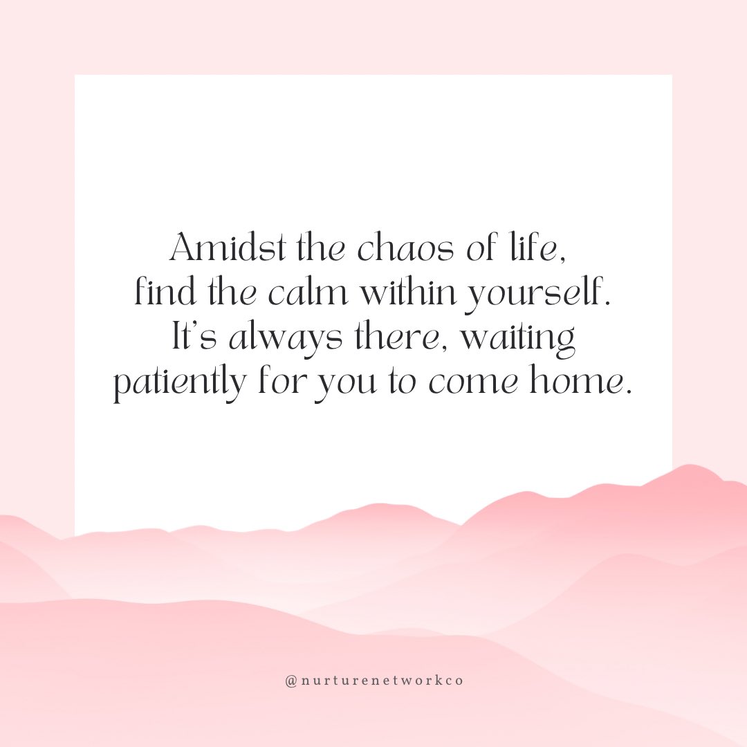 Moms, don't let the chaos of everyday life consume you. 

Take a moment to breathe, enjoy a cup of coffee or a walk outside. Finding your calm amidst the chaos can make all the difference. 

#momlife #selfcare #findyourcalm #nurturenetworkco