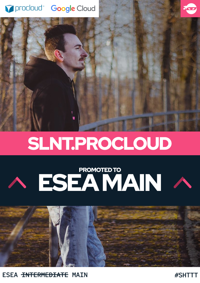 SLNT (@slntgg) on Twitter photo WE 👏 ADVANCE 👏 TO 👏 ESEA 👏 MAIN! 👏
A solid win on de_overpass secures us the main spot for next season.
Well done boys! We're proud 🦁
<a href="/NNirmo_CS/">NNirmo</a>
<a href="/FeroxCS/">ferox</a>
<a href="/Firelegends_/">Dominik Burri</a>
<a href="/birb42/">Birb</a>
#ToreQ
<a href="/ProCloudAG/">ProCloud AG</a> <a href="/GoogleCloud_DE/">Google Cloud DACH</a> WE 👏 ADVANCE 👏 TO 👏 ESEA 👏 MAIN! 👏
A solid win on de_overpass secures us the main spot for next season.
Well done boys! We're proud 🦁
<a href="/NNirmo_CS/">NNirmo</a>
<a href="/FeroxCS/">ferox</a>
<a href="/Firelegends_/">Dominik Burri</a>
<a href="/birb42/">Birb</a>
#ToreQ
<a href="/ProCloudAG/">ProCloud AG</a> <a href="/GoogleCloud_DE/">Google Cloud DACH</a>