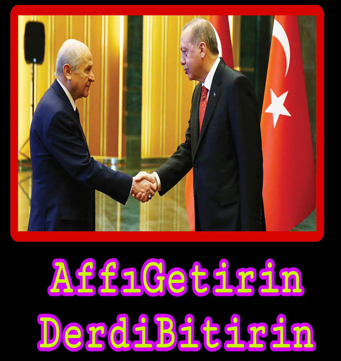 Her Madde Mağdur Var
Tek Çare Seçim Öncesi AF tir
TalepNet ÖnceAF
AfGelmezse OydaYok
Bunu Bilin...
Bizleri Unutup Üzülmeyin
<a href="/dbdevletbahceli/">Devlet Bahçeli</a> 
<a href="/dbdevletbahceli/">Devlet Bahçeli</a> 
<a href="/bybekirbozdag/">Bekir  Bozdağ</a> 
<a href="/YildizFeti/">Feti Yıldız</a> 
<a href="/Hayati_Yazici/">Hayati Yazıcı</a> 
@arzuerdemDB 
<a href="/UlviYonter/">Dr.İzzet Ulvi YÖNTER</a>
