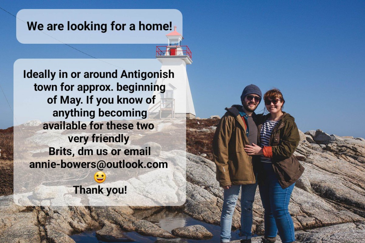 We are looking for a home! 

Ideally in or around Antigonish town for approx. beginning of May. If you know of anything becoming available for these two very friendly Brits, dm us or email annie-bowers@outlook.com😃

Thank you!