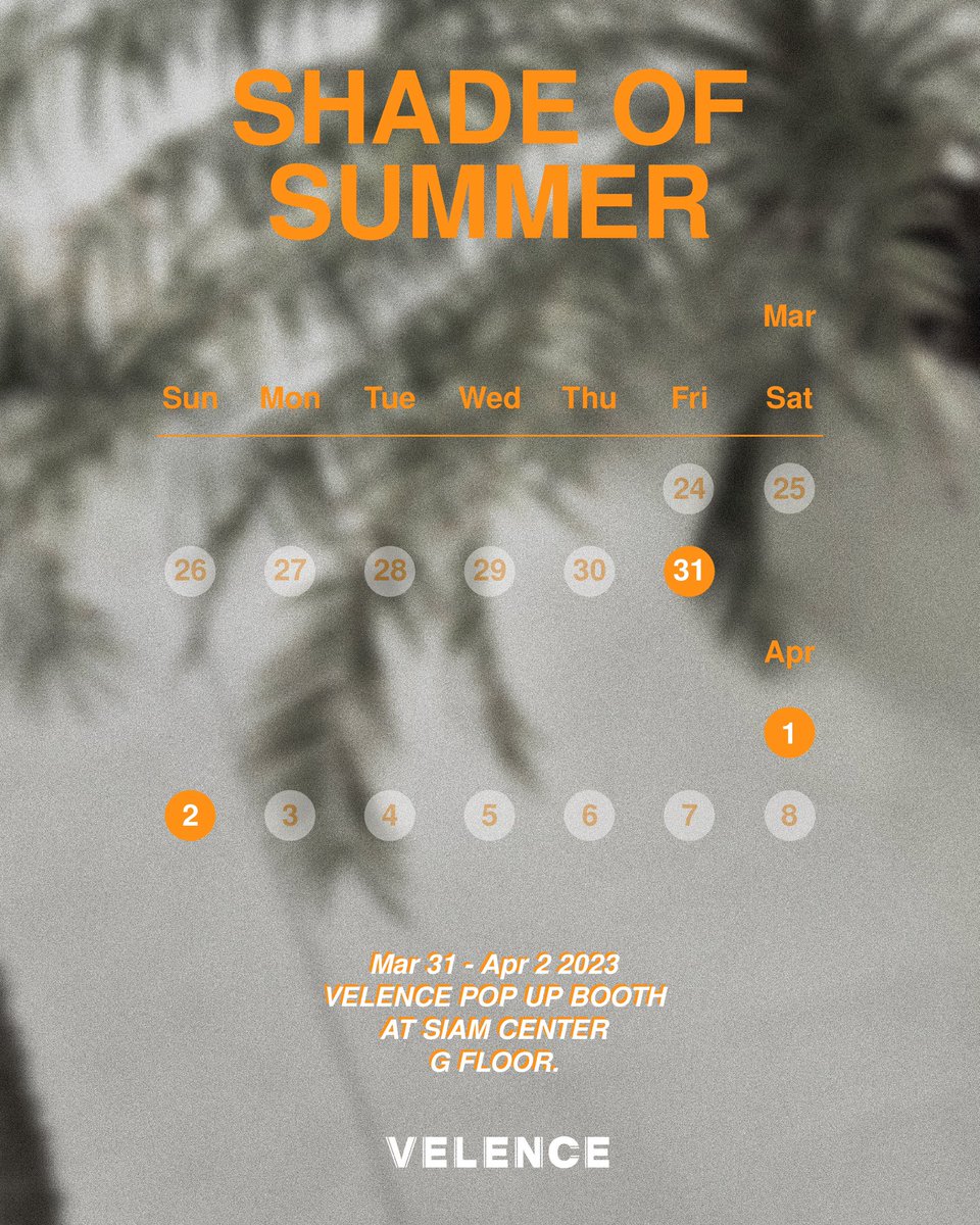 Let’s the summer begin...

“SHADE OF SUMMER” Collection
Wind, Sunlight and endless fun moment!

MAR 31, 2023 
VELENCE POP UP STORE
Siam Center, G Floor

#velence
#velencebkk 
#Shadeofsummer2023