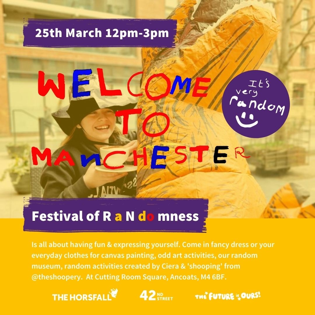 Join The Horsfall for the Festival of Randomness 25/03/23 - an event  curated by Ciera one of The Horsfall artists in TheFutureIsOursFestival 

12-3pm⁠
⁠M4 6BF⁠
⁠
#RandomManchester #RandomEvent #AncoatsTakeover #Ancoats @theshoopery #TheFutureIsOurs #MCRFestival #MCREvent