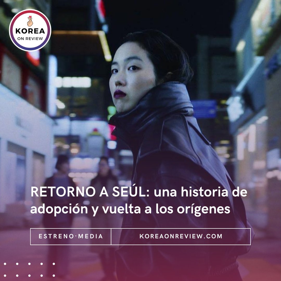 ¡NUEVA PUBLICACIÓN! Hoy llega a los cines «Retorno a Seúl», última película de Davy Chou, que analizamos en nuestra web. ¡Enlace en la bio! #koreaonreview #review #korea #davychou #parkjimin #returntoseoul #retornoaseúl #media #oscars #estrenos