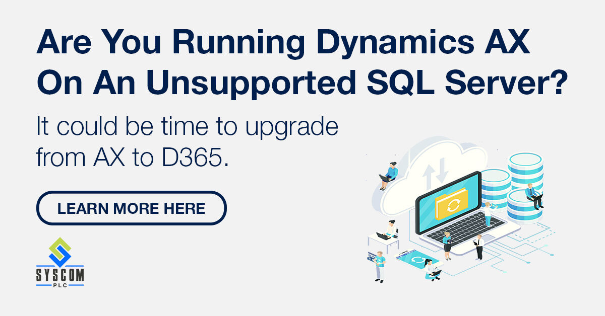 syscomplc's tweet image. Are you running #DynamicsAX on an unsupported #SQL server? You have two options - see what they are here: bit.ly/42lCceb