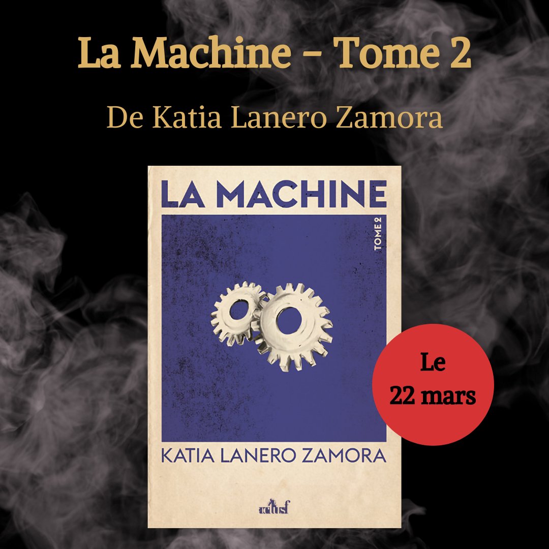 Mais au fait, je manque à tous mes devoirs ! Le deuxième tome de "La Machine" est sorti il y a deux jours, un grand merci à <a href="/KatiaLanero/">Katia Lanero Zamora</a> de m'avoir embarqué dans cette folle aventure, je suis désormais impatient de découvrir la version finale du roman.