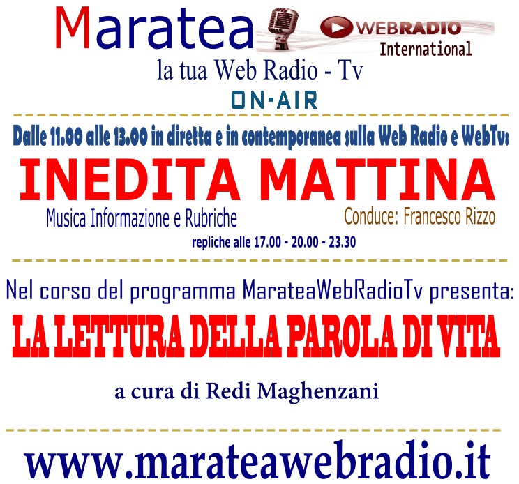 BUONGIORNO.  
Start: In diretta ore 11.00 repliche ore 17.00 - 20.00 - 23.30
A più tardi... marateawebradio.it