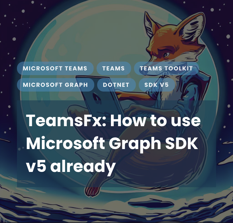 thomyg's tweet photo. Can't wait for the future releases of #TeamsFx in your #dotnet #MicrosoftTeams journey? If you want to play with the #MicrosoftGraph dotnet SDK v5, here is a post with some details on how to do that, but it also raises the question if you should do that. https://t.co/L1pGIu1xtP https://t.co/Hl5ybmrdCD