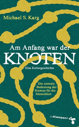 „Am Anfang war der Knoten. Die zentrale Bedeutung des Knotens für die Menschheit. Eine Kulturgeschichte", das Sachbuch-Debüt von Michael Simon Karg, erscheint am 12. Mai 2023 im Verlag zu Klampen. 
Eine Entdeckungsreise in unsere tiefste Vergangenheit.
schoneburg.de/am-anfang-war-…