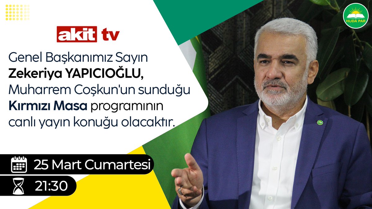 Genel Başkanımız Sayın <a href="/zyapicioglu/">Zekeriya Yapıcıoğlu</a> , 25 Mart Cumartesi (Yarın) saat 21.30'da Akit Tv'de Muharrem Coşkun'un sunduğu Kırmızı Masa programının canlı yayın konuğu olacaktır.
#HÜDAPAR