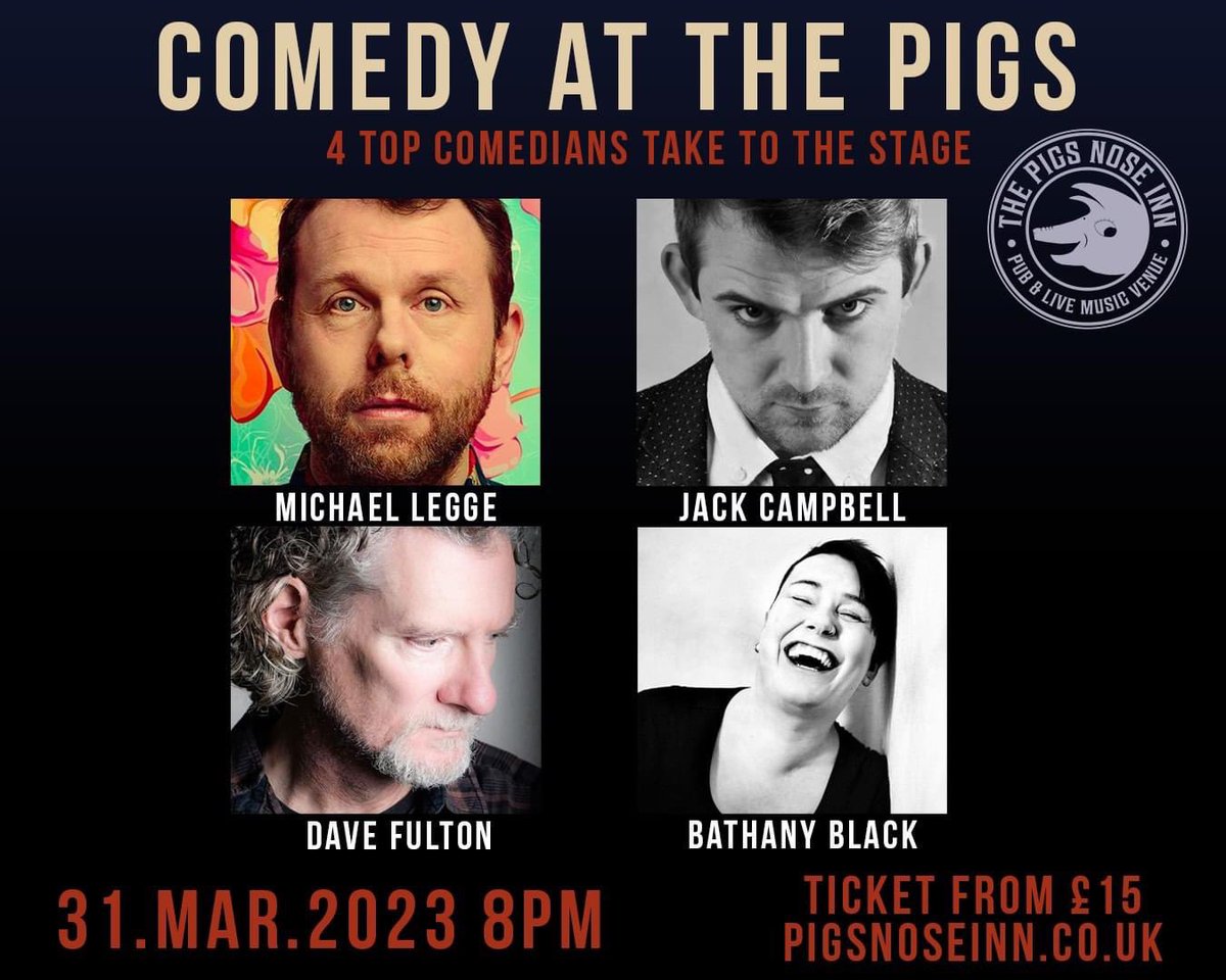 NOW ANNOUNCING OUR FIRST COMEDY SHOW IN EAST PRAWLE!!
STARING 4 TOP COMEDIANS FROM THE UK &amp; WORLDWIDE

MICHAEL LEGGE
JACK CAMPBELL
DAVE FULTON
BETHANY BLACK

FRI.31st.MARCH at 8PM!
TICKETS AVALIBLE NOW VIA OUR WEBSITE
pigsnoseinn.co.uk/events/comedy-…