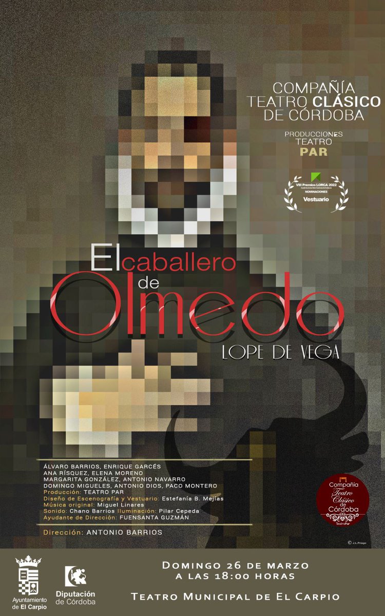 🎭#OBRA DE TEATRO EL CABALLERO DE OLMEDO

🗓️ Domingo 26 de marzo 18:00 horas

📍 Teatro Municipal de El Carpio

🎟️ Entrada gratuita

Compañía Teatro Clasico de Córdoba, Producciones Teatro Par 

#AltoGuadalquivir #cordobaesp #AyuntamientodeElCarpio #cordobaesp #teatro #cultura