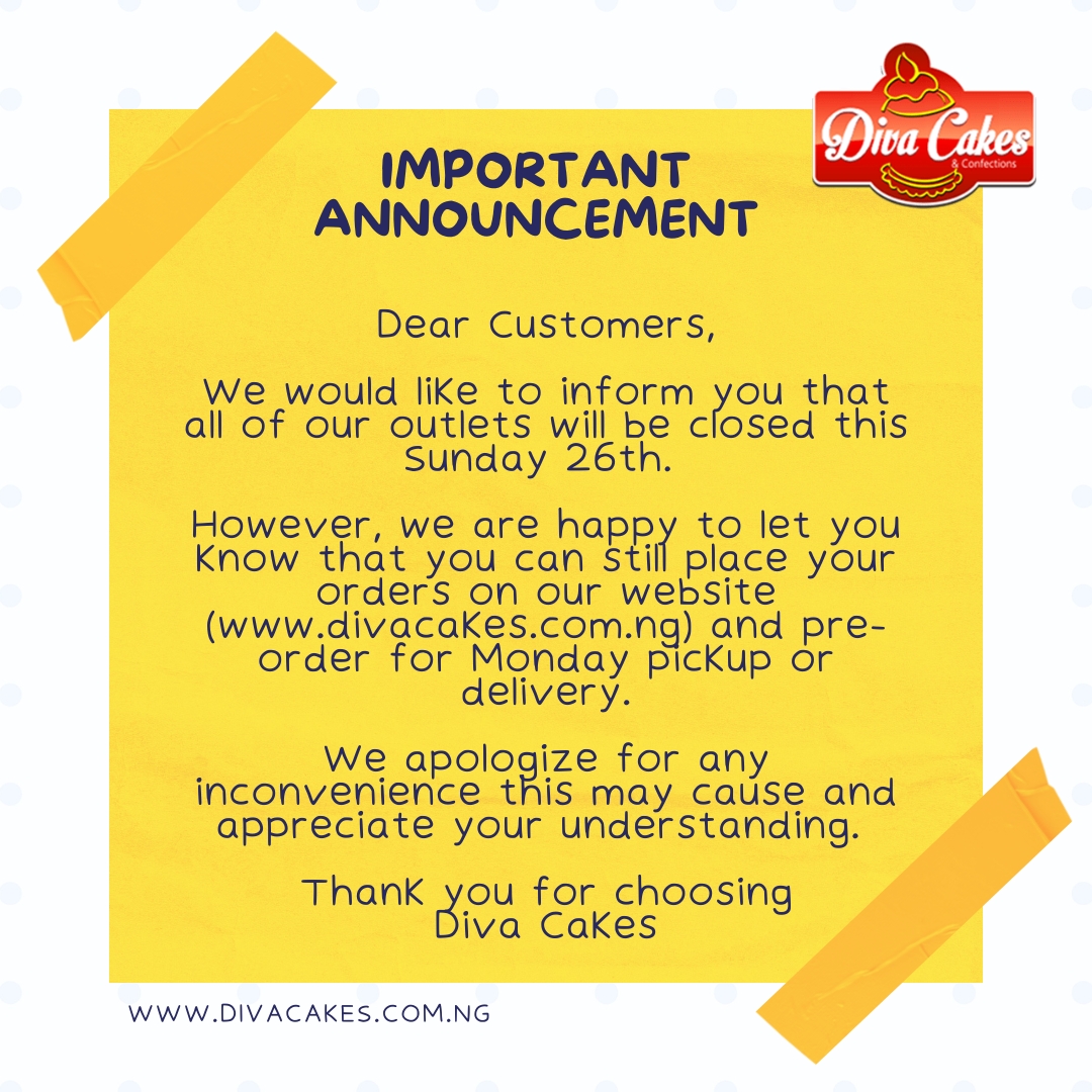 divacakesng's tweet photo. 📣 Important Notice: Our outlets will be closed this Sunday. Please pre-order your favorites on our website for Monday pickup or delivery. We apologize for any inconvenience. Thank you for choosing Diva Cakes! 💙 #closedonsunday #preordermonday #onlineshopping #customerservice https://t.co/ahqJROBxUL