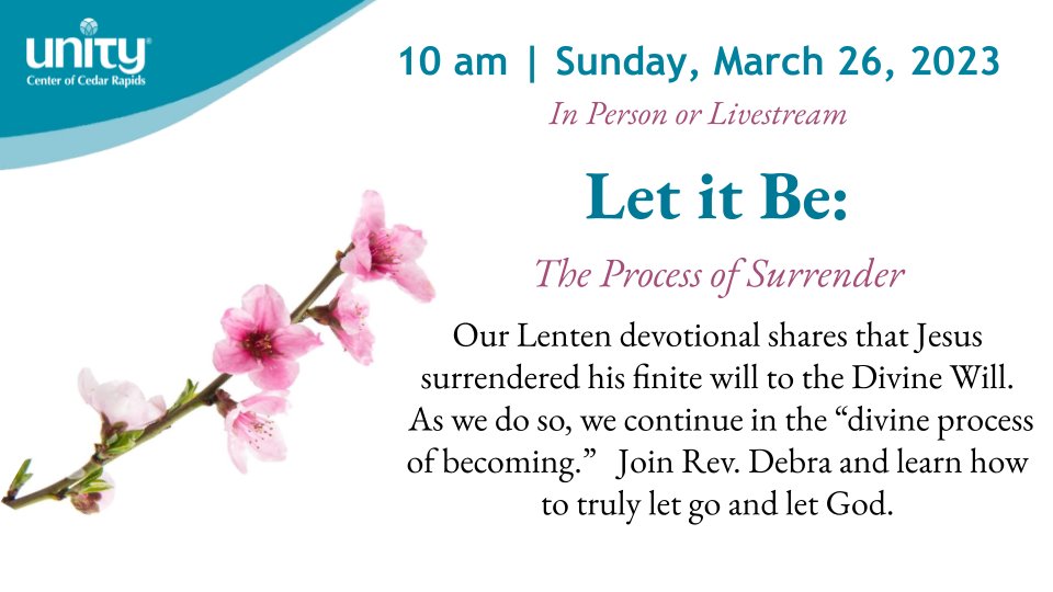 UnityofCR's tweet image. Let it Be:  The Process of Surrender is Rev. Debra's topic on Sunday, March 26, 2023 - mailchi.mp/unitycr/let-it… #spiritual #PositivePath #OnlineChurch #NewThought
