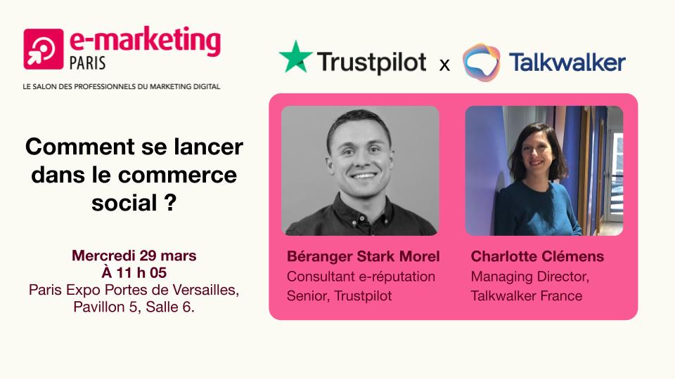 Talkwalker sera l'invité de <a href="/Trustpilot/">Trustpilot</a> mercredi 29 mars, lors du salon #EmarketingParis.
Retrouvez-nous à 11h05, pavillon 5 - salle 6, pour une session sur le #SocialCommerce.