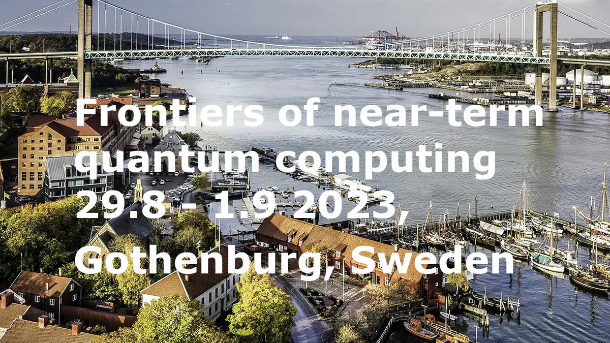 Werner Dobrautz (@dobrautz) on Twitter photo 1/2
Check out the Frontiers of near-term quantum computing workshop, happening in-person from August 29 to September 1, 2023 at Chalmers University in Gothenburg, Sweden:
tinyurl.com/frontiers-of-qc
Retweets are much appreciated! 1/2
Check out the Frontiers of near-term quantum computing workshop, happening in-person from August 29 to September 1, 2023 at Chalmers University in Gothenburg, Sweden:
tinyurl.com/frontiers-of-qc
Retweets are much appreciated!