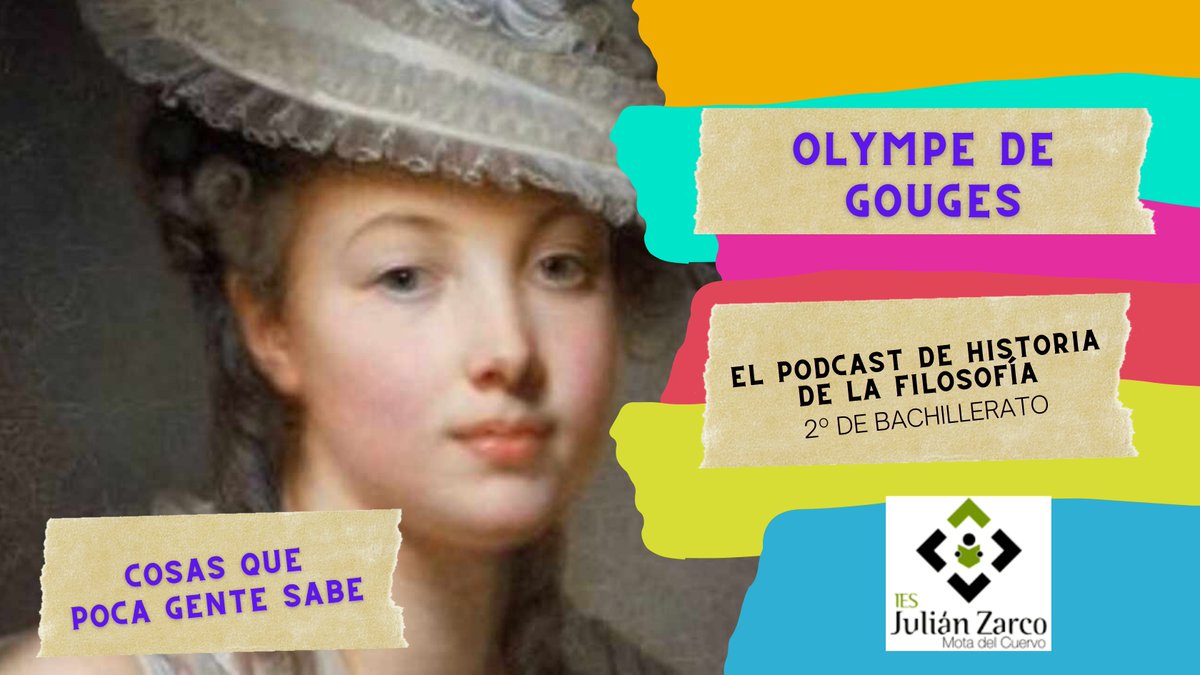 Ya disponible el 4º capítulo del podcast de mis alumnas de 2º de Bachillerato en Historia de la Filosofía del #IESJuliánZarco
En este episodio de "Cosas que poca gente sabe"  conocemos a la filósofa y pensadora Olympe de Gouges.
open.spotify.com/episode/50tc94…

iesjulianzarco.oyemiradio.com/podcasts.php?s…