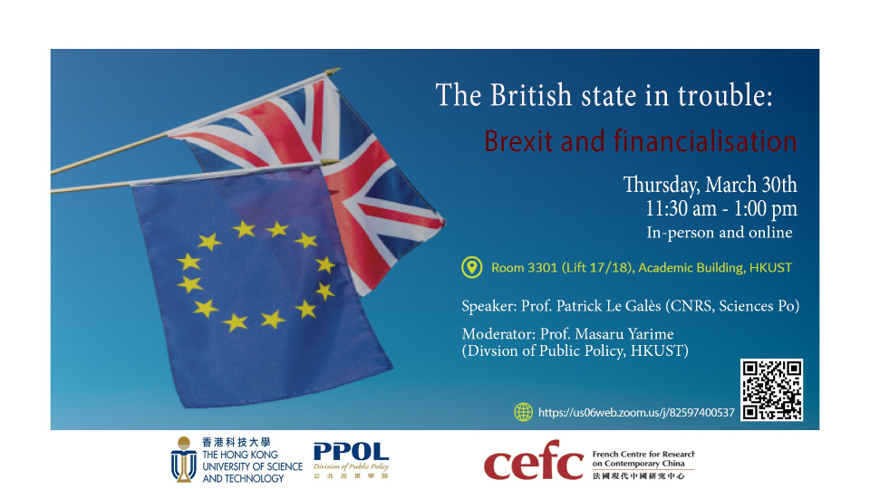 hkust_ppol's tweet photo. French Centre for Research on Contemporary China hosts a seminar at HKUST on "The British State In Trouble: Brexit and Financialisation".
Speaker Patrick Le Galès 
Moderator @yarime
📅 30 Mar 2023 Thu
⏲ 11:30am HK Time
📍Zoom https://t.co/C7bpjC97sD
💡 https://t.co/Watgyf2aWc https://t.co/iHjIeNda89