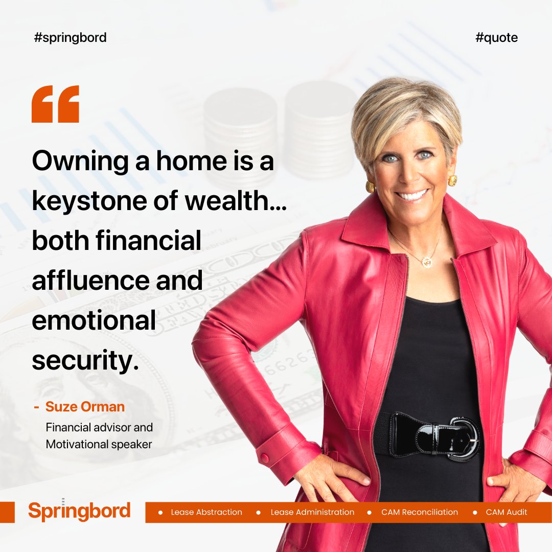 RE_DataProvider's tweet image. #quotefortheday #SuzeOrman
.
.
.
“Owning a home is a keystone of wealth… both financial affluence and emotional security.”
–Suze Orman
.
.
.

#Springbord #CommercialRealEstate #Lease #Abstraction #Administration #Management #CAM #Reconciliation #Audit  #Services #Outsourcing