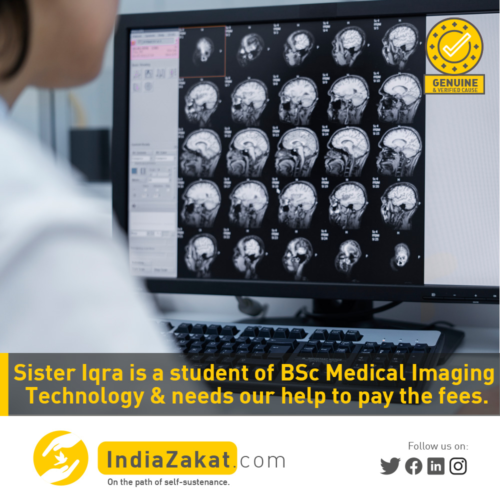 Sister Iqra is a Bachelor of Science in Medical &amp; Imaging Technology 1st student. The fee for the course is 56000 per year &amp; her father is not in a position to pay the fees. Hence she needs our help to pay the fees &amp; complete her education.
Donate today at indiazakat.com/campaign/11649/