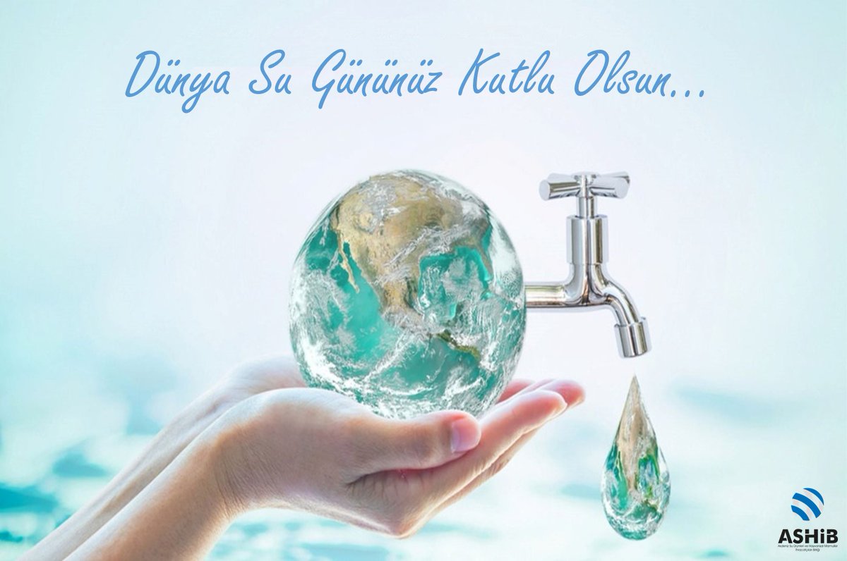 22 Mart Dünya Su Gününüz Kutlu Olsun.
#DunyaSuGunu